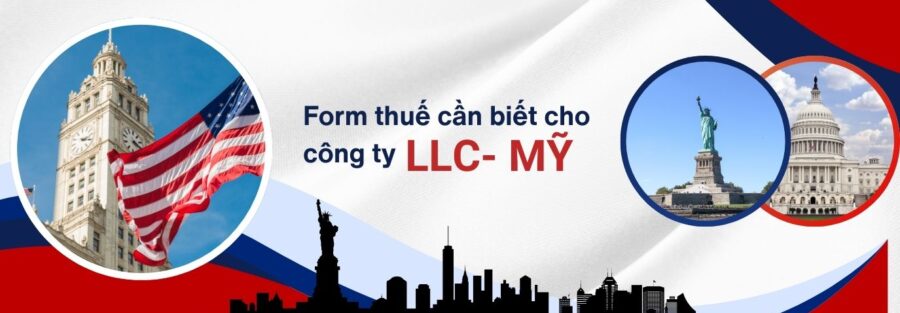 Các Form Thuế Cần Nộp Khi Đăng Ký LLC tại Mỹ